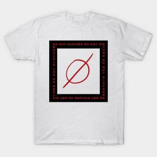 Do Not Disturb T-Shirt